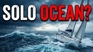 7 Sailboats You Can Actually Sail Across an Ocean Alone