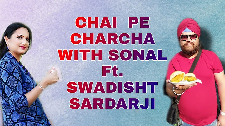 Chai pe Charcha with Sonal || Episode 1 || ft. Swadisht Sardarji