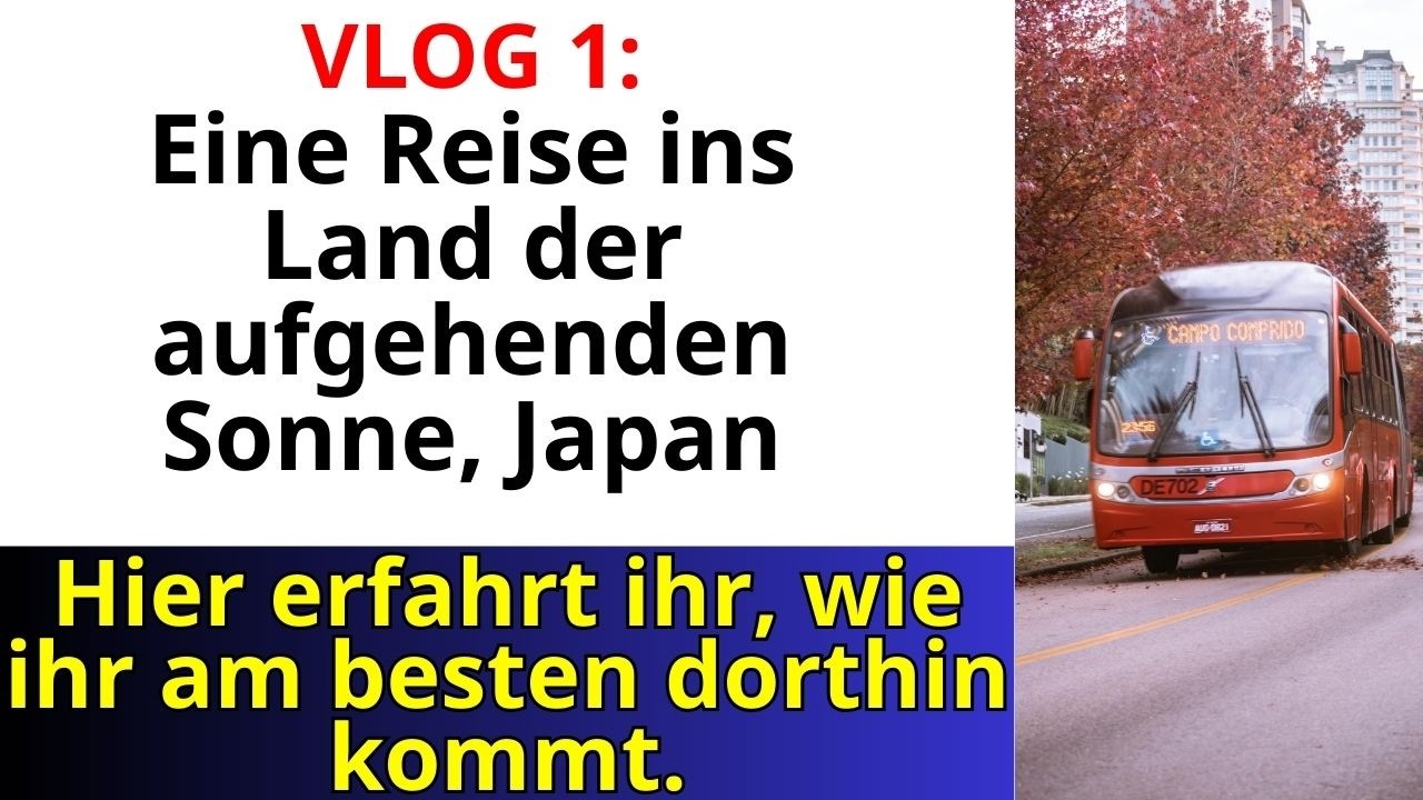 VLOG 1: Eine Reise ins Land der aufgehenden Sonne, Japan