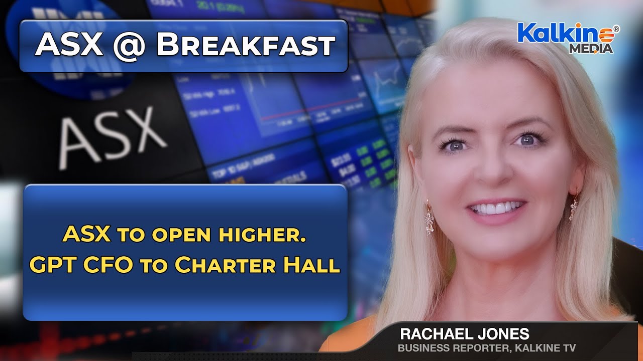 ASX to open higher. GPT CFO to Charter Hall YouTube ASX to open higher. GPT CFO to Charter Hall YouTube