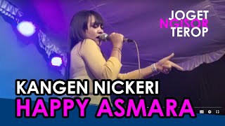 HAPPY ASMARA GOYANG AMBYAR - Kangen nickeri (DIDI KEMPOT) -