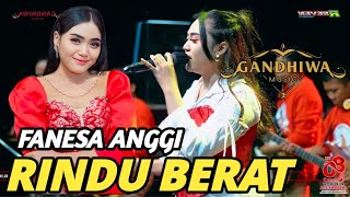 Rindu Berat  Fanesa Anggi  Gandhiwa   Mitra Pro 