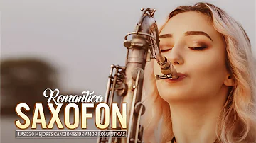 Saxofon Romantico Sensual Instrumental - Musica relaxante SAX romantica bonita