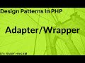#11 Design Patterns in OOP Arabic PHP course - Adapter / wrapper Pattern  شرح بالعربي