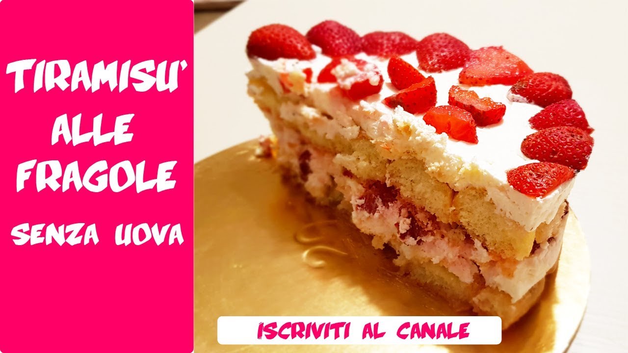Tiramisù alle fragole - senza uova!