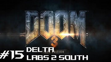 Delta Labs 2 South - Doom 3 Full gameplay walkthrough Part 15