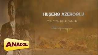 Huşeng Azeroğlu - Oynayan Bele Oynar Balanaz 2023 Anadolu Müzik
