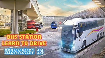 Mission 18 :Bus Driving in Parking Lot - Bus Station!! Learn to Driving - Android Game Play
