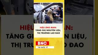 Hiệu ứng Iran tăng giá nguyên liệu, thị trường lao đao