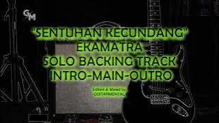 EKAMATRA - SENTUHAN KECUNDANG - SOLO BACKING TRACK - INTRO MAIN OUTRO