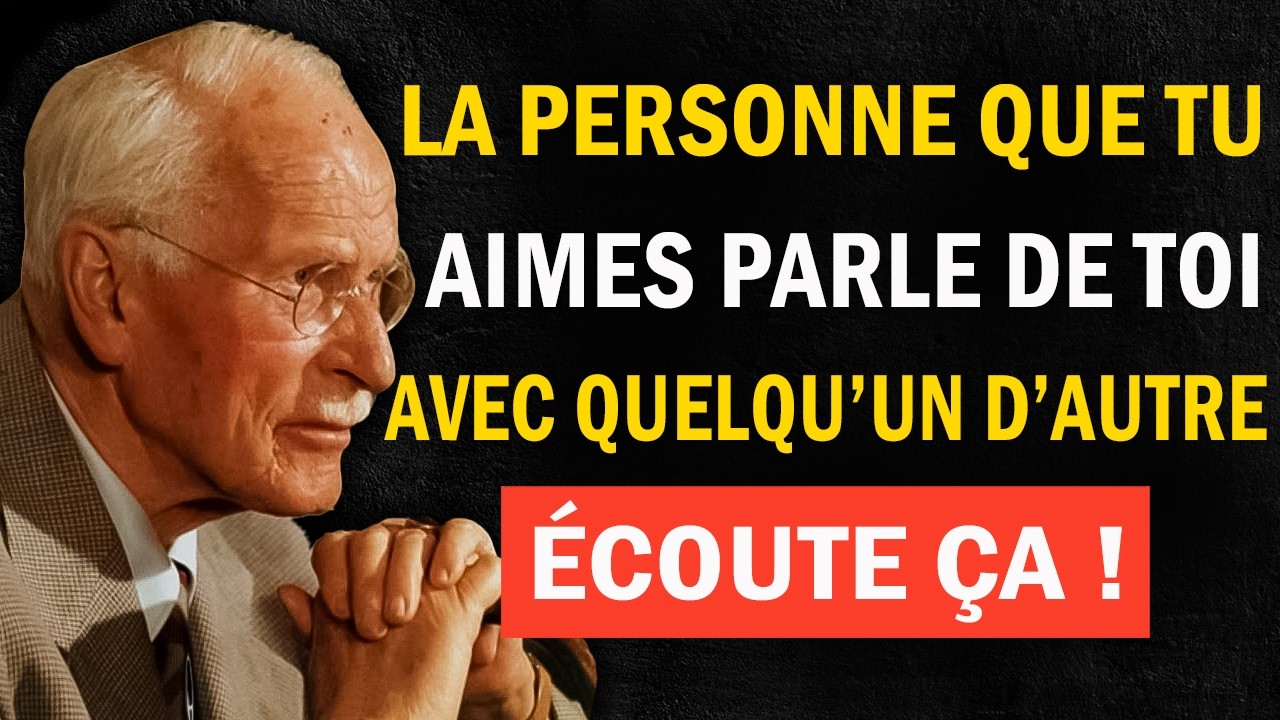 La personne avec qui tu aimes parler parle de toi à quelqu’un d’autre | Carl Jung