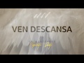 Ven Descansa - Encuéntranos Espíritu Santo | New Wine