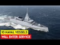 10 New Warship in the World That Will Enter Service