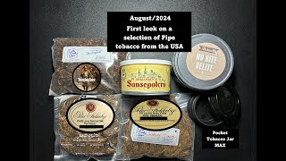 August 2024: First look on a pipe tobacco selection I received from the USA