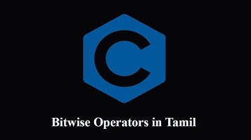 Bitwise Operators in C Programming in (Tamil) | Operators | Prof.Antony Vijay