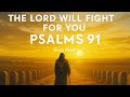 PSALMS 91,35,46,27,18,121 | The Most Powerful Prayers To Break Evil Bonds