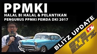 PPMKI - Halal Bi Halal Dan Pelantikan pengurus PPMKI Pemda DKI | Otoblitz TV