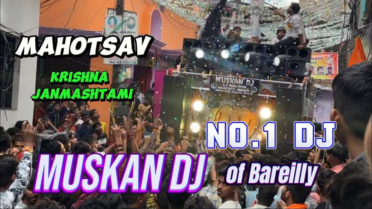 Muskan Dj Bareilly roadshow Krishna Janmashtami mahotsav mrm7media