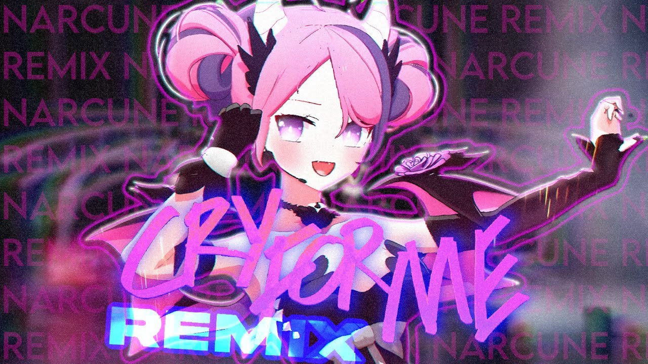 Ironmouse - Cry For Me (Narcune Remix)