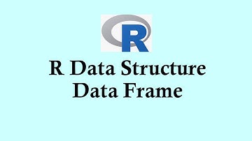 R programming | R data structure | Data Frame         #rprogramming