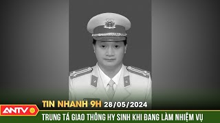 Tin nhanh 9h ngày 28/5: Đề nghị truy tặng Huân chương cho Trung tá CSGT hy sinh ở Khánh Hoà