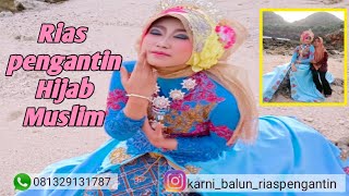 Rias Pengantin Hijab Muslim - Karni Balun