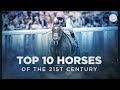 TOP 10 HORSES OF THE 21ST CENTURY SO FAR