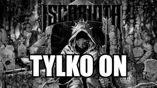 Iscariota - Zachłanny jak wąż