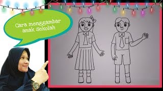 Cara menggambar anak sekolah - bunda suci