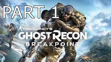 Ghost Recon Breakpoint - Part 1 - Gameplay - Walkthrough - No Commentary