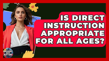 Is Direct Instruction Appropriate For All Ages? - Answers About Autism