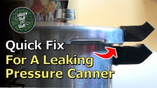 A Quick And Safe FIX For Your Leaking Pressure Canner. STOP Losing Steam!