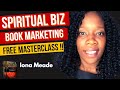 Spiritual business book marketing on youtube masterclass  align your movement message  money