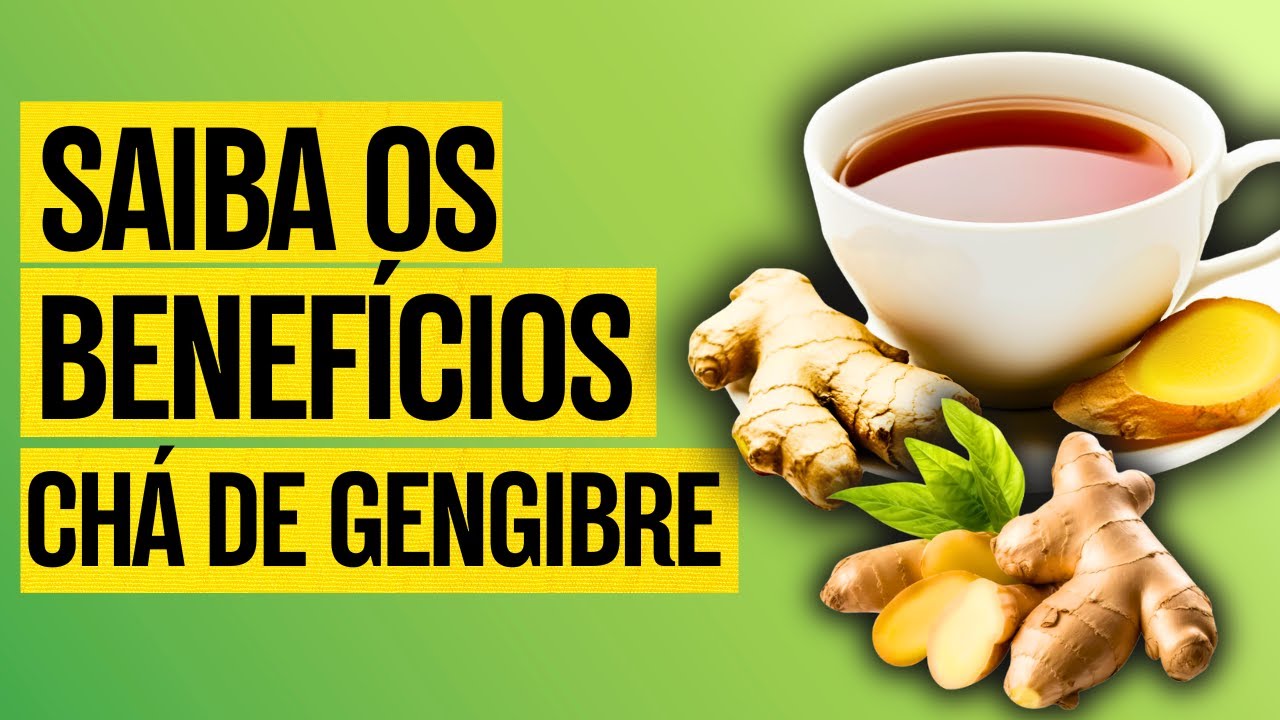 QUAIS OS BENEFÍCIOS DO CHÁ DE GENGIBRE? PARA QUE SERVE? FAZ MAL? - YouTube