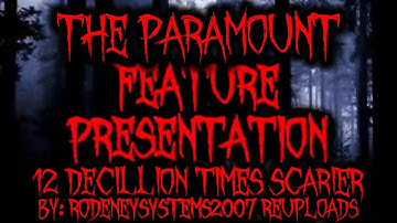 Paramount Feature Presentation 12 Decillion Times Scarier