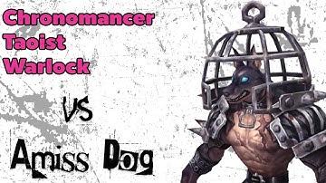 [Tos Re:Build] Chronomancer + Taoist + Warlock v.s Amiss Dog
