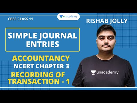 Simple Journal Entries | Recording of Transaction - 1 | NCERT Chapter 3 | Accounts | CBSE | Class 11