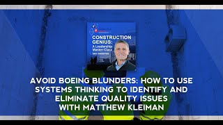 Avoid Boeing Blunders: How To Use Systems Thinking To Identify And Eliminate Quality Issues by Construction Genius Podcast, Eric Anderton 114 views 2 months ago 46 minutes