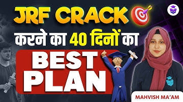 UGC NET Last 40 Days Preparation Strategy | UGC NET Dec 2024 Study Plan | Mahvish Mam JRFAdda