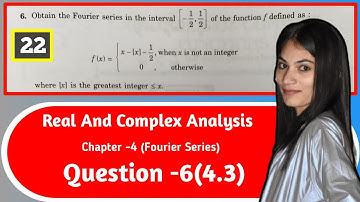 BA/BSc-3rd Year Maths (Real And Complex Analysis) Chapter-4 (Fourier Series) Question-6(4.3)