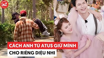Cách Anh Tú Atus giữ mình cho riêng Diệu Nhi #anhtuatus #dieunhi #yannews