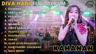 KAHANAN - EGO WONG TUO - DIVA HANI FULL ALBUM TERBARU DANGDUT KOPLO 2025