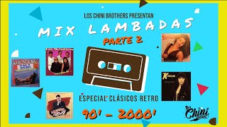 MIX LAMBADAS, TECHNO MERENGUES CLASICOS PARTE 2| LOS CHINI BROTHERS DJS