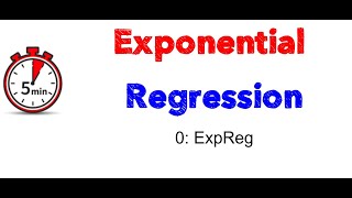 Exponential Regression - 10 min