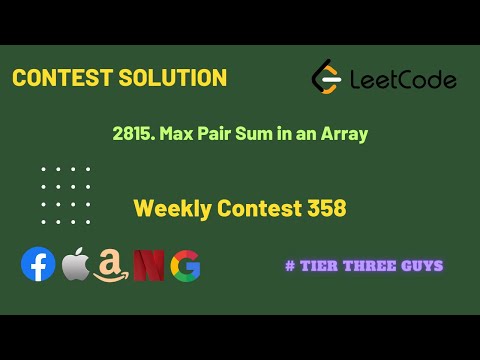 2815. Max Pair Sum in an Array || Weekly Contest 358 || Leetcode || Hindi