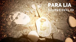 Para Lia - Sunchild (Official Music Video)