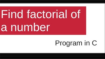 Program to find factorial of a number in C | C Interview Questions