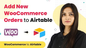 Add New WooCommerce Orders to Airtable - WooCommerce Airtable Integration