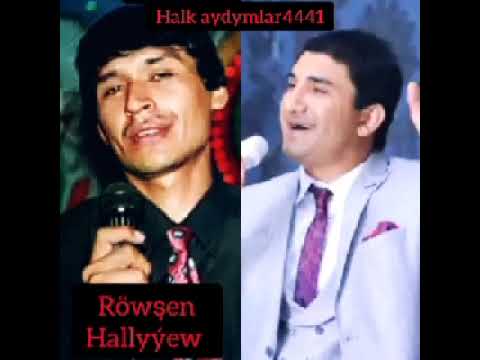 Röwşen Hallyýew Baýramberdi Kadyrow Baga baraly leyla(Halk aydymlar4441)