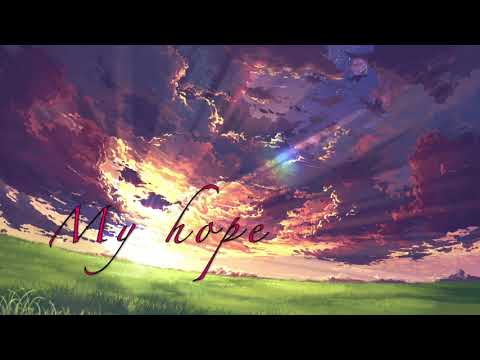 [IA] My hope -original [vocaloid]